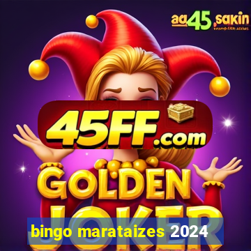 bingo marataizes 2024